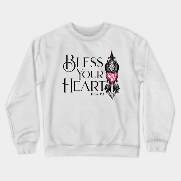 Bless Your Heart (Grace's Tattoo) Crewneck Sweatshirt by KimbraSwain